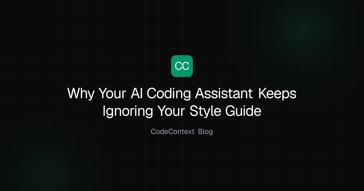 Why Your AI Coding Assistant Keeps Ignoring Your Style Guide ...